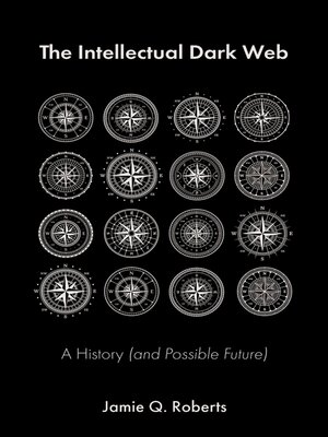 cover image of The Intellectual Dark Web
